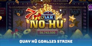 quay hũ goal123 strike