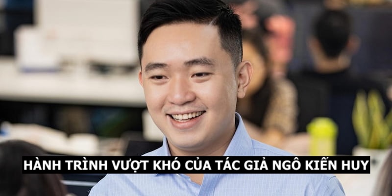 CEO Ngô Kiến Huy 2 Những thành tựu nổi bật của CEO Ngô Kiến Huy mà anh em nên nắm rõ