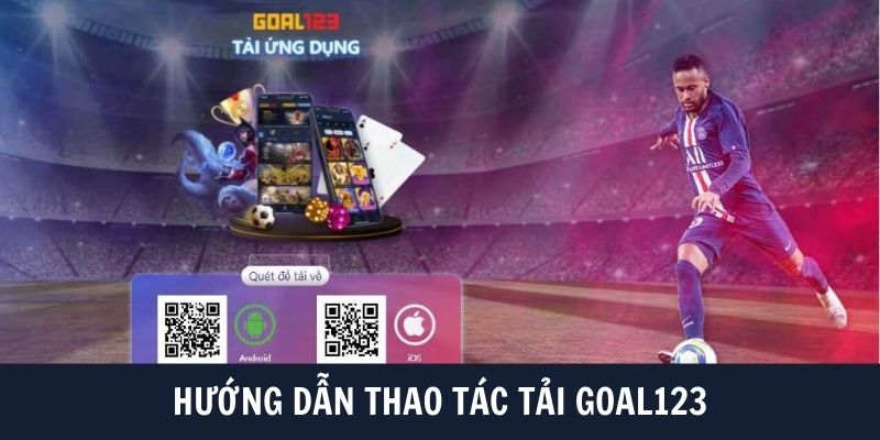 Tải App Goal123 1 Hướng dẫn người chơi thao tác tải app Goal123 nhanh chóng