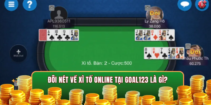 Xì Tố Online- Khám Phá Về Cách Chơi Của Siêu Phẩm Hot Này 1 Xì tố online là gì?