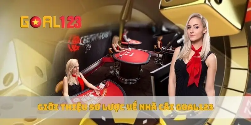 giới thiệu về nhà cái goal123